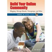 Build Your Online Community: Blogging, Message Boards, Newsgroups, and More [Library Binding - Used]