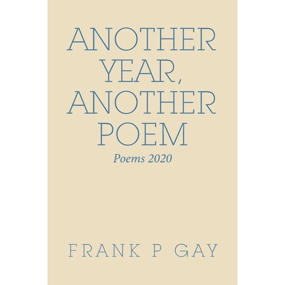 Another Year, Another Poem : Poems 2020