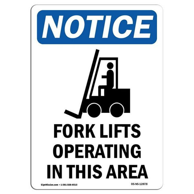 SignMission OS-NS-A-1218-V-12878 12 x 18 in. OSHA Notice Sign - Fork Lifts Operating