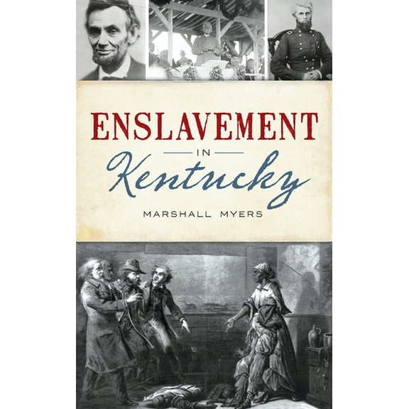 American Heritage Enslavement in Kentucky, (Hardcover)
