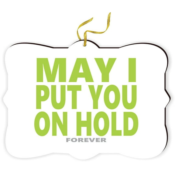 Artistic Donna - May I Put you on Hold (Forever) - for Car Interior Rear View Mirror Hanger Car Accessories Interior Decoration Hanging Ornament Fancy Christmas Tree Ornament for Christmas