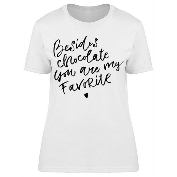 Hilarious Chocolate Quote T-Shirt Women -Image by Shutterstock, Female 3X-Large