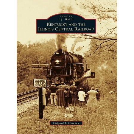 Kentucky and the Illinois Central Railroad -