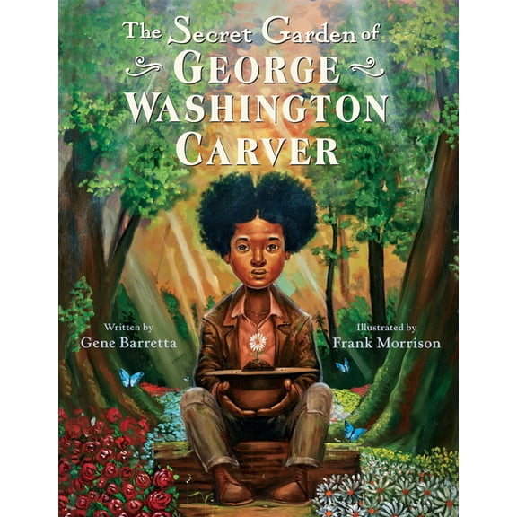 The Secret Garden of George Washington Carver, (Paperback)