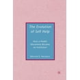 thumbnail image 1 of Pre-Owned The Evolution of Self Help : How a Health Movement Became an Institution (Hardcover) 9780230600379, 1 of 1
