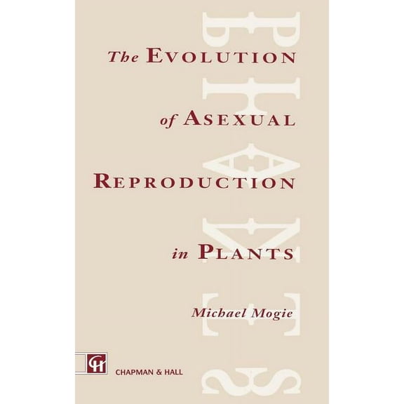 Evolution of Asexual Reproduction in Plants, (Hardcover)