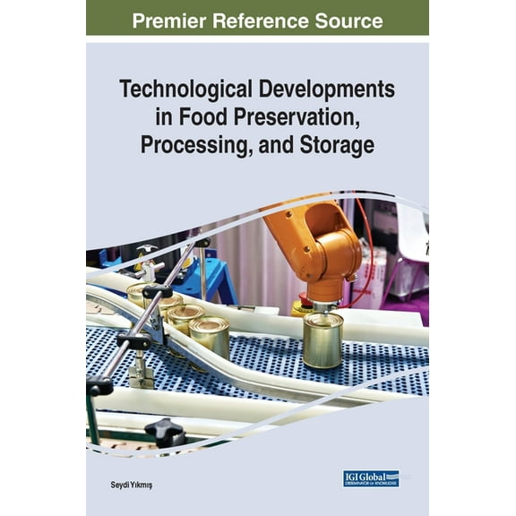 Technological Developments in Food Preservation, Processing, and Storage, (Hardcover)