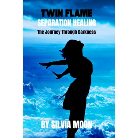 Twin Flame Separation Healing Twin Flame Separation Healing: The Journey Through Darkness Book 4 (Paperback)