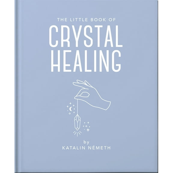 The Little Book of Crystal Healing, (Hardcover)