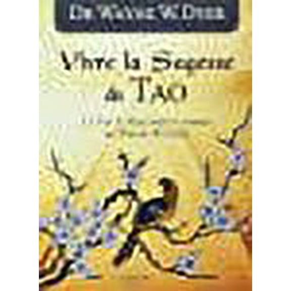 Vivre la Sagesse du Tao (French Edition)