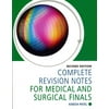 Complete Revision Notes for Medical and Surgical Finals, Second Edition (Paperback)