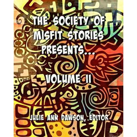 The Society of Misfit Stories Presents: Volume Two - (The Best Of Apo Hiking Society Volume 2)