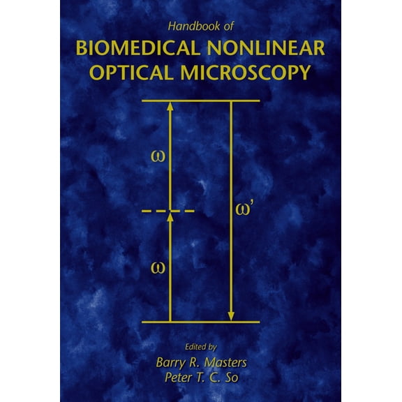 Handbook of Biomedical Nonlinear Optical Microscopy, (Hardcover)