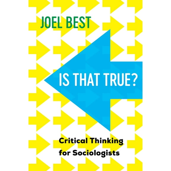 Is That True?: Critical Thinking for Sociologists, (Paperback)