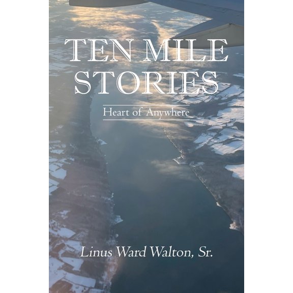 Ten Mile Stories: Heart of Anywhere, (Paperback)