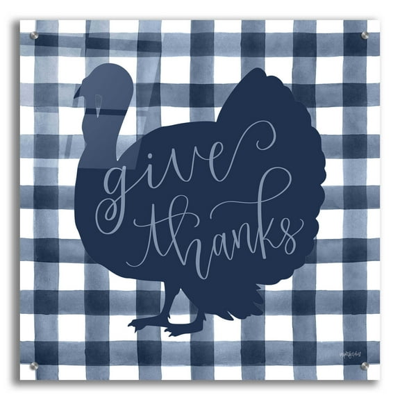 Epic Art 'Give Thanks Turkey' by Imperfect Dust, Acrylic Glass Wall Art, 24"x24"