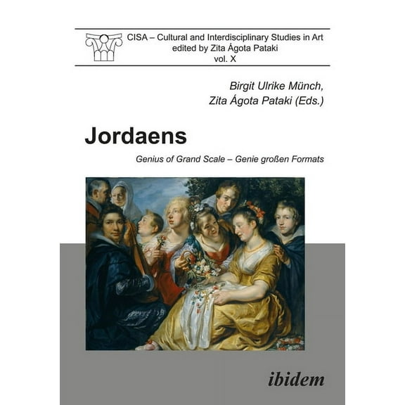 Cultural and Interdisciplinary Studies i Jordaens: Genius of Grand Scale, Book 10, (Paperback)