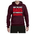 thumbnail image 2 of Wild Bobby,Only The Best Dads Get Promoted to Grampa, Father's Day, Unisex Graphic Hoodie Sweatshirt, Maroon, 3XL, 2 of 3