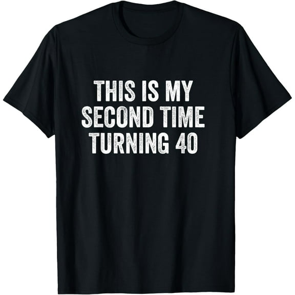 This My Second Time Turning 40 Funny Vinatge 80th Birthday Old Gifts T-shirt
