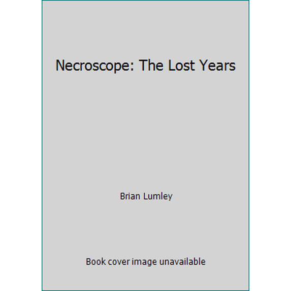 Pre-Owned Necroscope: The Lost Years (Hardcover) 0312859473 9780312859473
