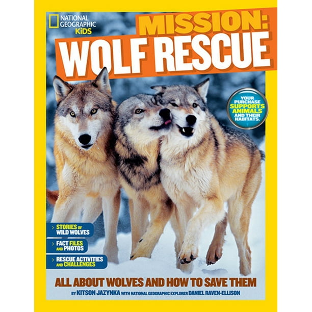 National Geographic Kids: Mission: Wolf Rescue : All about Wolves and How to Save Them (Hardcover) National Geographic Kids: Mission: Wolf Rescue : All about Wolves and How to Save Them (Hardcover)