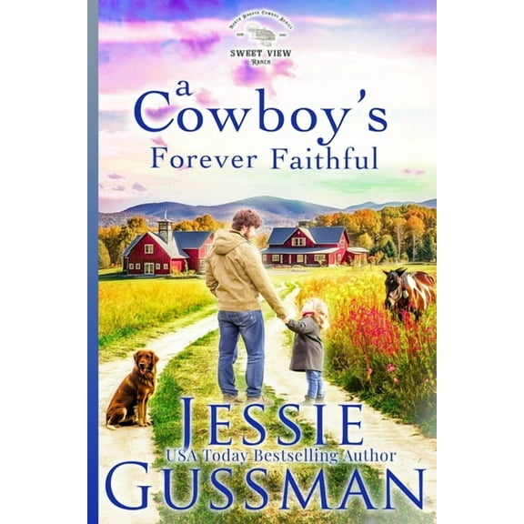 Sweet View Ranch A Cowboy's Forever Faithful, Book 1, (Paperback)