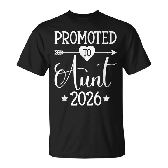 Promoted To Aunt 2026 Funny Auntie Pregnancy Announcement Gift Unisex T-Shirt, for men & women, up to size 5XL