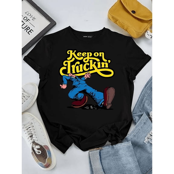 Funny Keep On Trucking Cool Parody Graphic Art Design Unisex T-Shirt V11876 up to Size 5XL