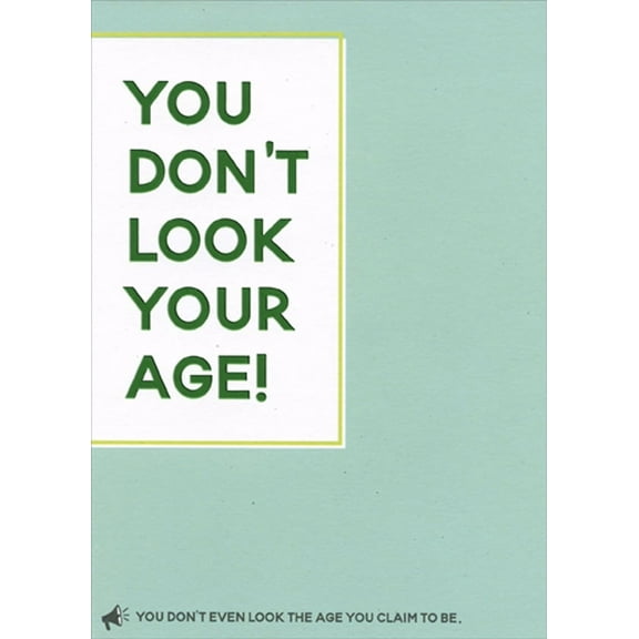 Designer Greetings You Don't Look Your Age : White Banner on Blue Funny / Humorous Birthday Card