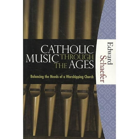 Catholic Music Through The Ages Balancing The Needs Of A