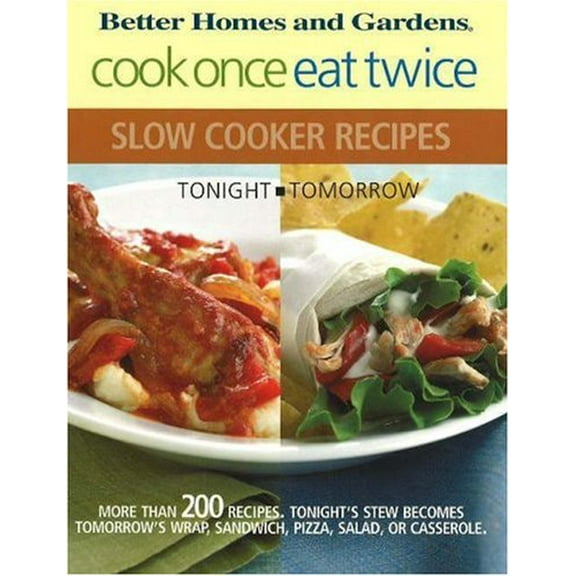 Pre-Owned Cook Once, Eat Twice Slow Cooker Recipes