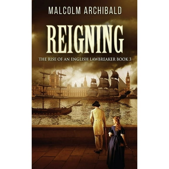 The Rise of an English Lawbreaker Reigning, Book 3, (Paperback)
