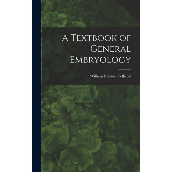 A Textbook of General Embryology (Hardcover)