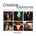 thumbnail image 1 of Pre-Owned Creative Exposures: 23 Photographers Discuss Art and Technique (A Lark Photography Book) (Paperback) 1579906427 9781579906429, 1 of 1