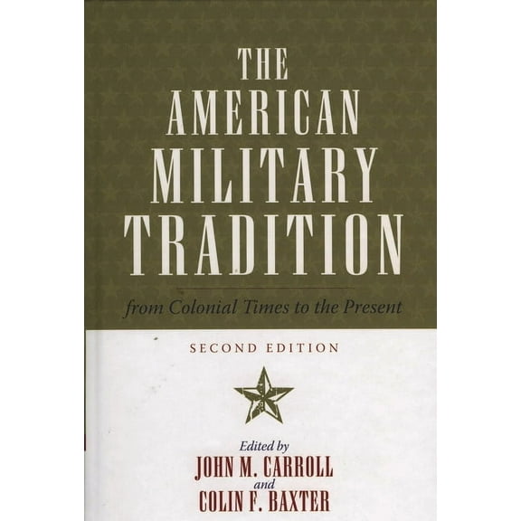 American Military Tradition: From Colonial Times to the Present, (Hardcover)