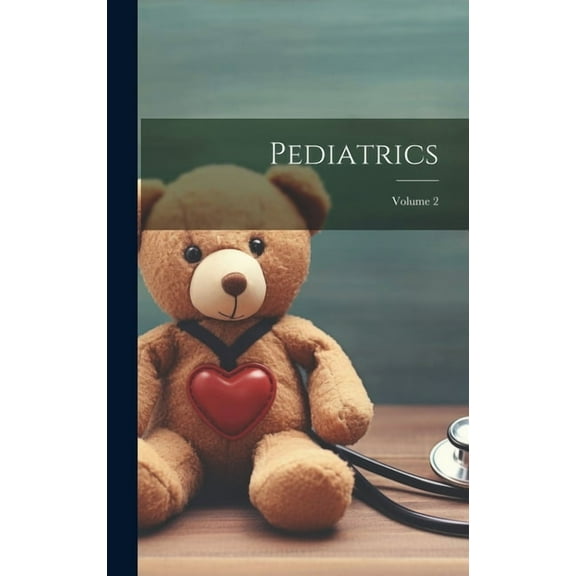 Pediatrics; Volume 2 (Hardcover)