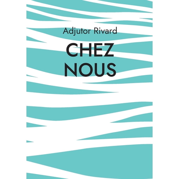 Chez nous, (Paperback)