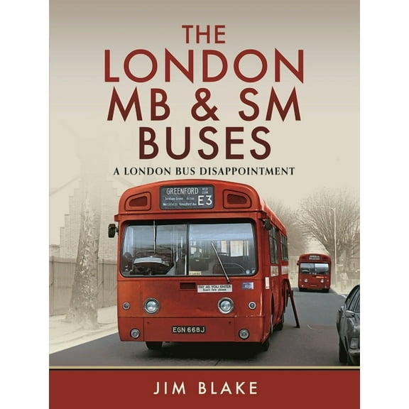 The London MB and SM Buses - A London Bus Disappointment, (Hardcover)
