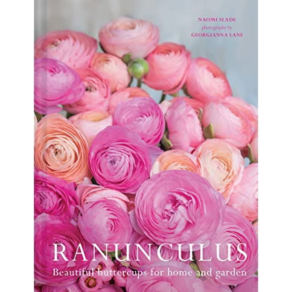 Ranunculus: Beautiful Varieties for Home and Garden