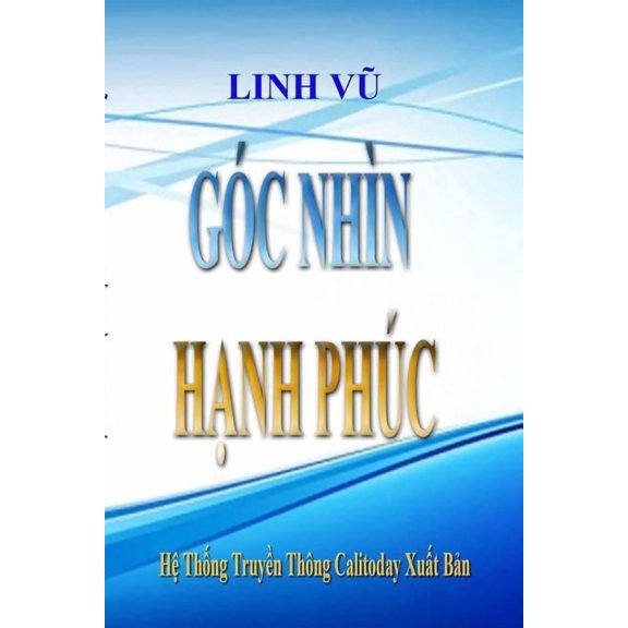 GOC NHIN HANH PHUC (Vietnamese edition), (Paperback)