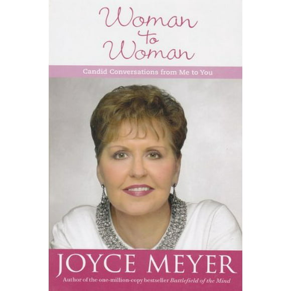 Woman to Woman: Candid Conversations From Me to You, Pre-Owned  Hardcover  0446579742 9780446579742 Joyce Meyer