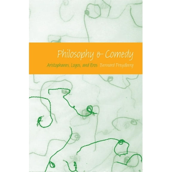 Studies in Continental Thought Philosophy & Comedy: Aristophanes, Logos, and Eros, (Paperback)