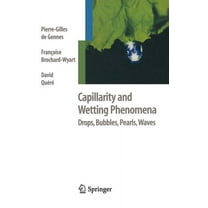 Capillarity and Wetting Phenomena: Drops, Bubbles, Pearls, Waves, (Hardcover)