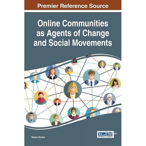 Online Communities as Agents of Change and Social Movements (Hardcover)