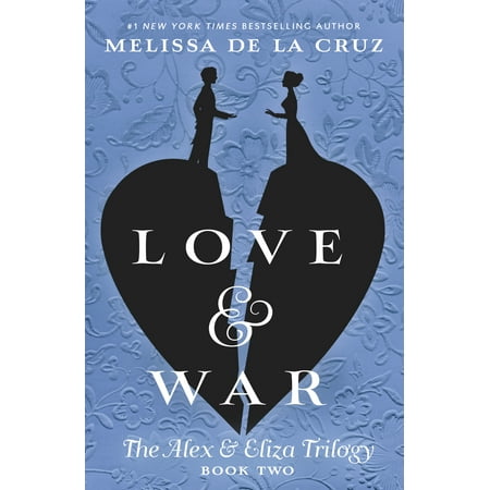 Love & War : The Alex & Eliza Trilogy (Historical Romance Best Sellers 2019)