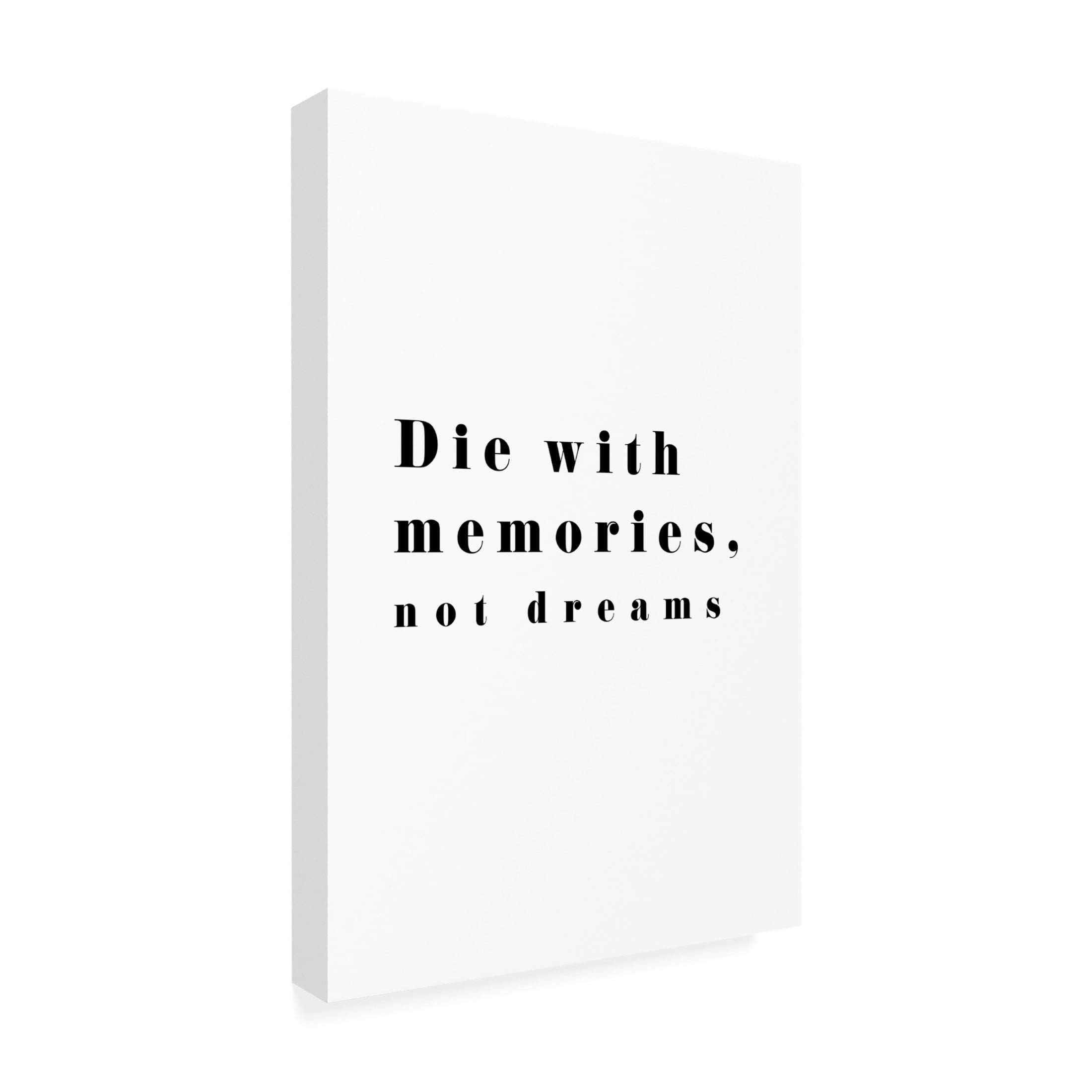 Trademark Fine Art Pictufy Studio II Die with memories Canvas Wall Art