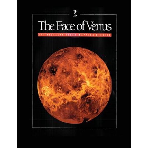 Pre-Owned Face of Venus : The Magellan Radar Mapping Mission
