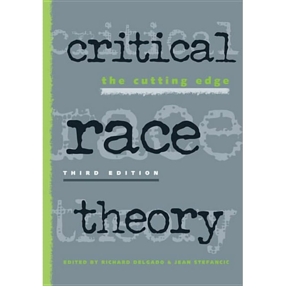 Critical Race Theory: The Cutting Edge, (Paperback)