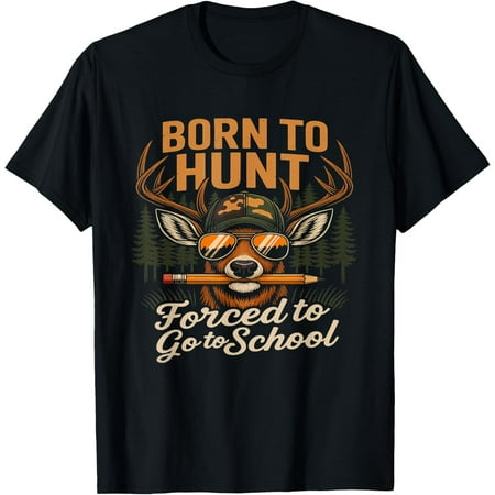 Deer Hunting Born Hunt Forced Go School Funny Kids Boys Girls T-shirt