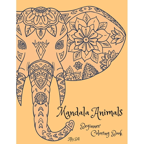 Download Mandala Animals Beginner Coloring Book Mandala Animals Animals Themed Coloring Book Coloring Book With Mandala Animals Relaxing Coloring Pages With Mandala Animals Beginner Coloring Book With Rel Walmart Com Walmart Com